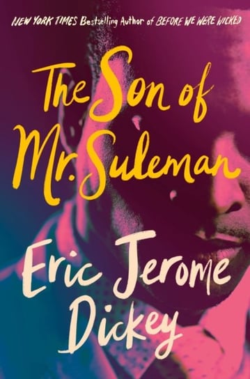 The Son Of Mr. Suleman: A Novel Dickey Eric Jerome