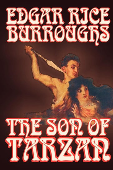 The Son of Tarzan by Edgar Rice Burroughs, Fiction, Literary, Action & Adventure Burroughs Edgar Rice