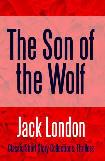 The Son of the Wolf London Jack