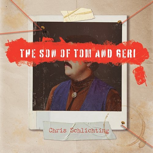 The Son of Tom and Geri Chris Schlichting