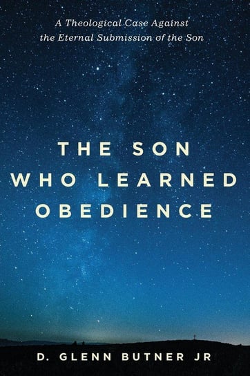 The Son Who Learned Obedience Butner D. Glenn Jr.