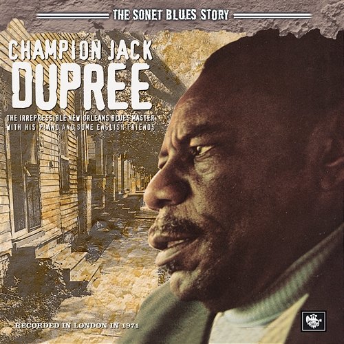 The Sonet Blues Story Champion Jack Dupree