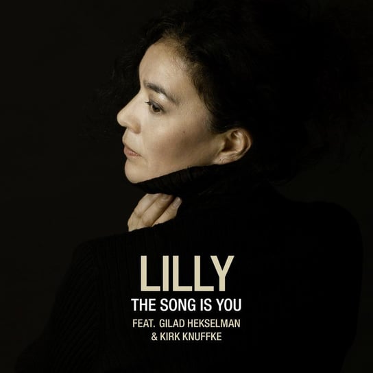 The Song is You Lilly, Hekselman Gilad, Knuffke Kirk