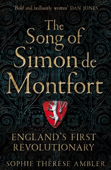The Song of Simon de Montfort: Englands First Revolutionary Sophie Ambler
