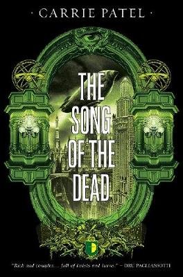 The Song of the Dead: Book III of the recoletta series Carrie Patel