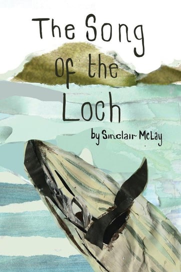 The Song of the Loch Mclay Sinclair