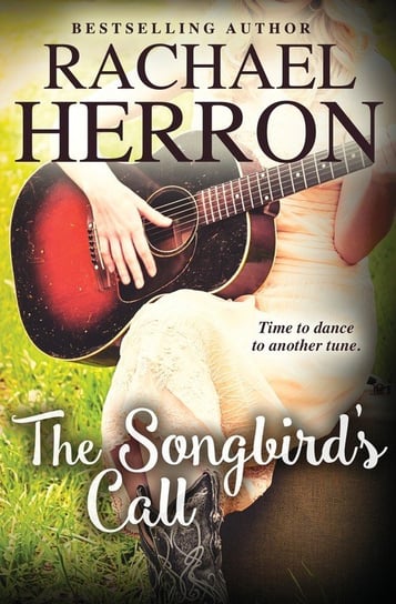The Songbird's Call Herron Rachael