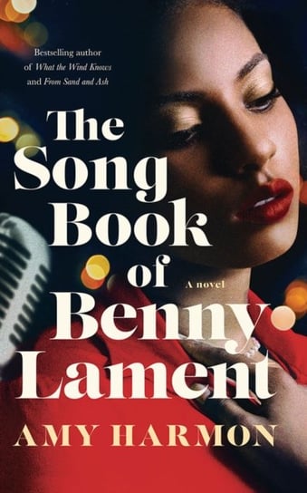 The Songbook of Benny Lament: A Novel Harmon Amy