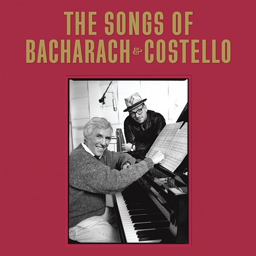 The Songs Of Bacharach & Costello Elvis Costello, Burt Bacharach