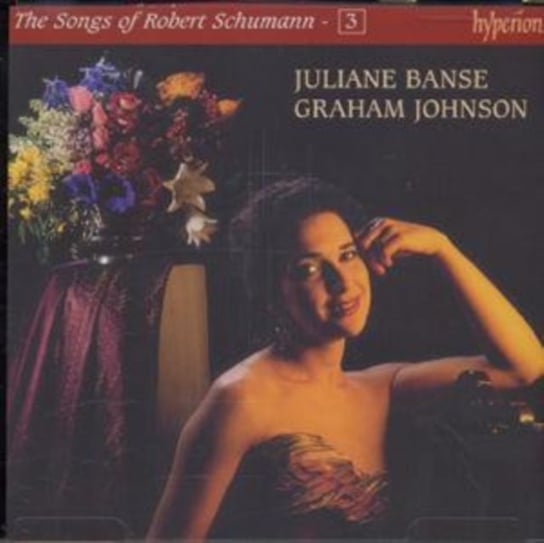 The Songs Of Robert Schumann. Volume 3 Banse Juliane