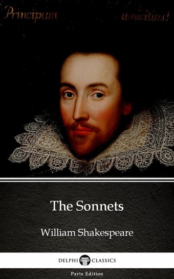 The Sonnets by William Shakespeare (Illustrated) Shakespeare William