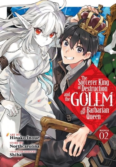 The Sorcerer King of Destruction and the Golem of the Barbarian Queen (Manga). Volume 2 Opracowanie zbiorowe