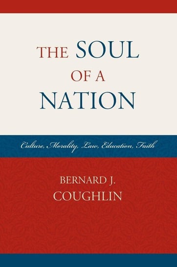 The Soul of a Nation Coughlin Bernard J.