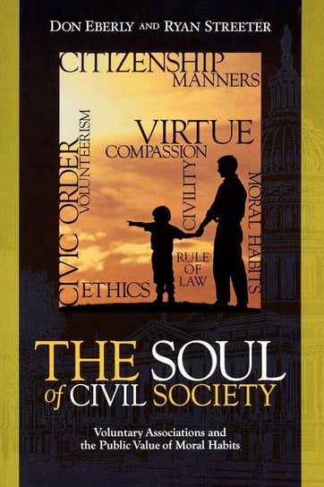 The Soul of Civil Society Eberly Don