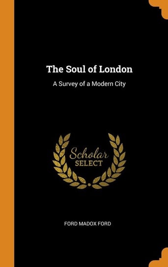 The Soul of London Ford Ford Madox