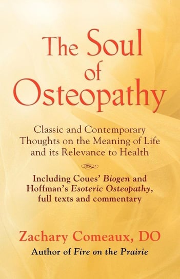 The Soul Of Osteopathy Comeaux Do Zachary