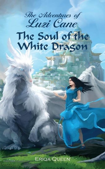 The Soul of the White Dragon Queen Eriqa