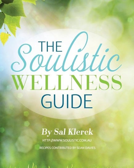 The Soulistic Wellness Guide Klerck Sally