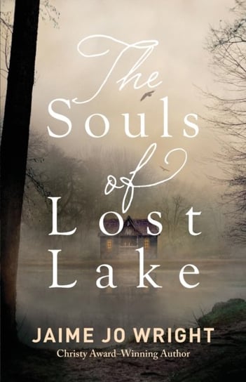 The Souls of Lost Lake Wright Jaime Jo