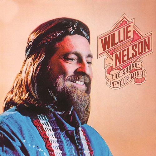 The Sound In Your Mind Willie Nelson