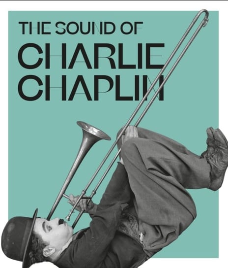 The Sound of Charlie Chaplin Opracowanie zbiorowe