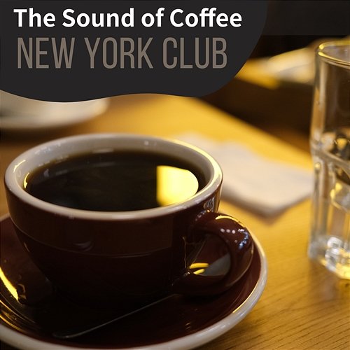 The Sound of Coffee New York Club