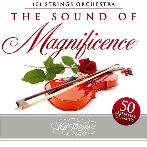 The Sound of Magnificence: 50 Essential Classics 101 Strings Orchestra