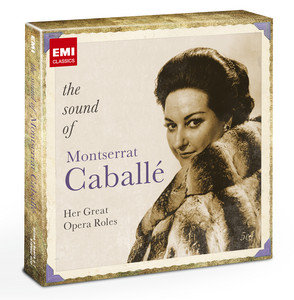 The Sound Of Montserrat Caballé – Her Great Opera Roles Caballe Montserrat