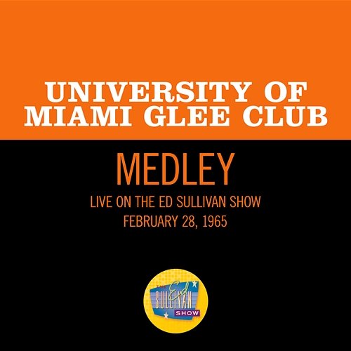 The Sound Of Music/Climb Ev'ry Mountain/The Sound Of Music (Reprise) University Of Miami Glee Club