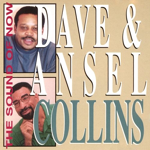 The Sound of Now Dave & Ansel Collins