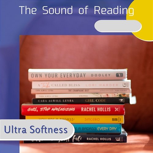 The Sound of Reading Ultra Softness