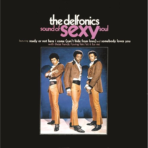 The Sound Of Sexy Soul The Delfonics