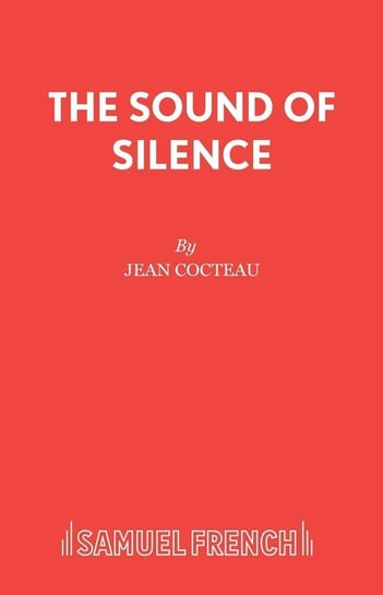 The Sound of Silence Cocteau Jean