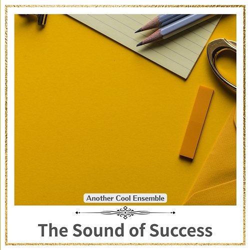 The Sound of Success Another Cool Ensemble