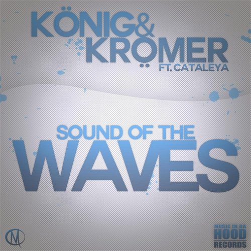 The Sound of the Waves [feat. Cataleya] König & Krömer