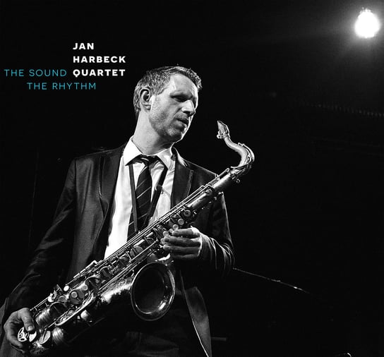 The Sound The Rhythm Jan Harbeck Quartet