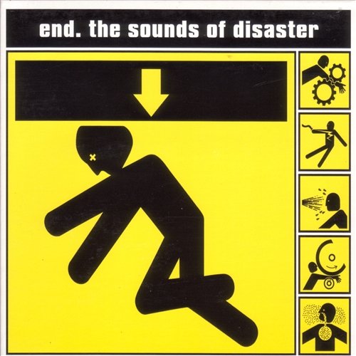 The Sounds of Disaster The End