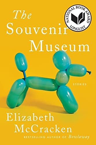The Souvenir Museum: Stories McCracken Elizabeth