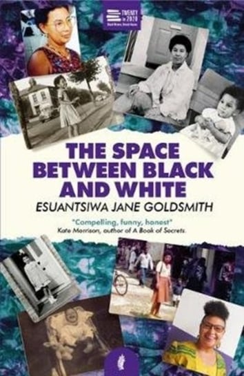 The Space Between Black and White Esuantsiwa Jane Goldsmith