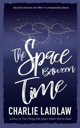 The Space Between Time Charlie Laidlaw
