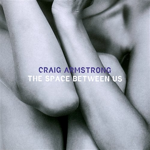 The Space Between Us Craig Armstrong