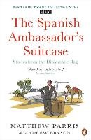 The Spanish Ambassador's Suitcase Parris Matthew