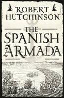 The Spanish Armada Hutchinson Robert