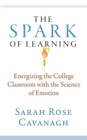 The Spark of Learning Cavanagh Sarah Rose