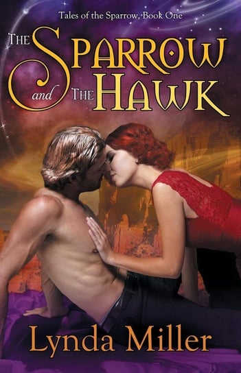 The Sparrow and the Hawk Miller Lynda