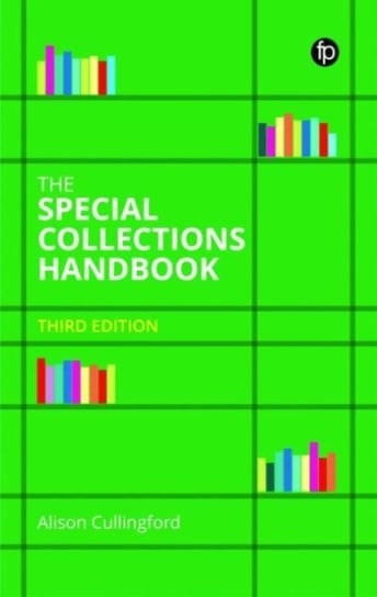The Special Collections Handbook Alison Cullingford