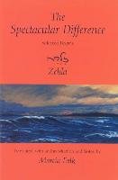 The Spectacular Difference: Selected Poems of Zelda Mishkovsky Zelda Schneurson