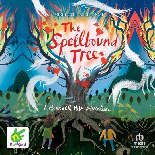 The Spellbound Tree - audiobook Ngai Kelly, Lish Mikki