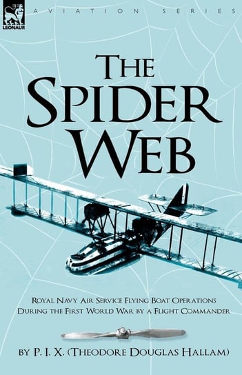 The Spider Web Hallam (P. I. X.) Theodore Douglas