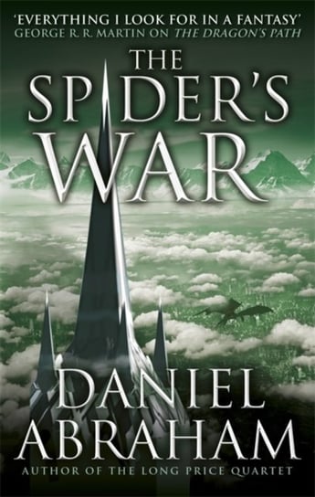 The Spiders War: Book Five of the Dagger and the Coin Abraham Daniel